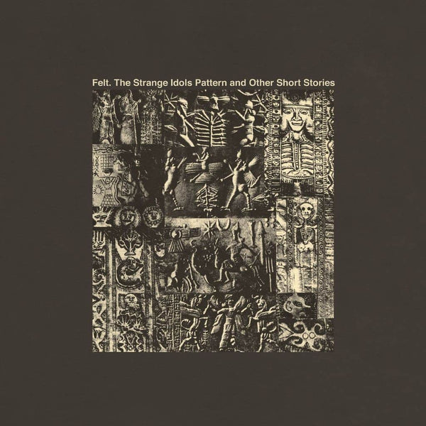 Felt - The Strange Idols Pattern And Other Short Stories LP