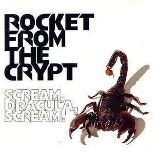 Rocket From The Crypt : Scream, Dracula, Scream! (LP, Album)