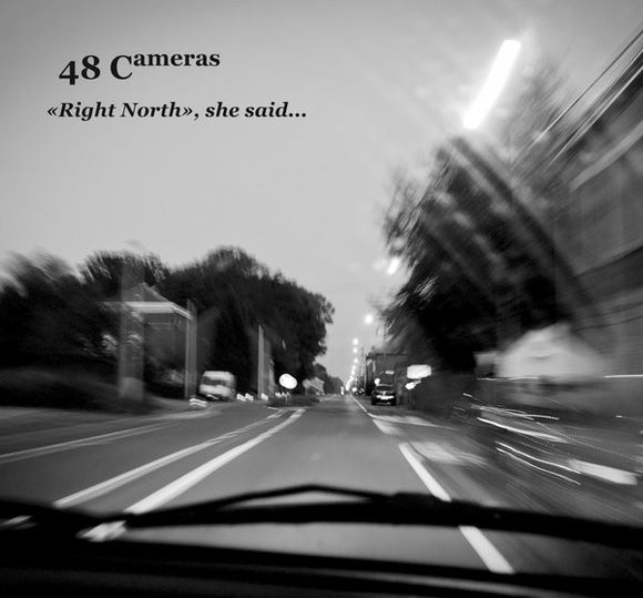 48 Cameras : «Right North», She Said... (2xCD, Album)