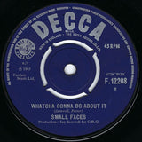 Small Faces : Whatcha Gonna Do About It (7", Single)
