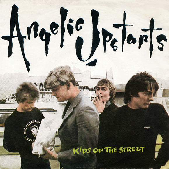 Angelic Upstarts : Kids On The Street (7