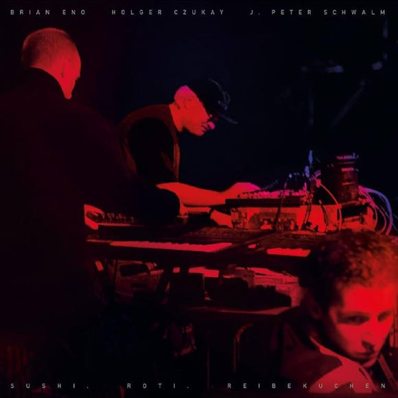 Brian Eno & Holger Czukay & J.Peter Schwalm - Sushi. Roti. Reibekuchen CD/2LP