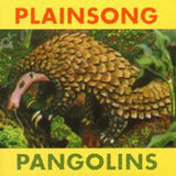 Plainsong : Pangolins (CD, Album)