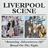 Liverpool Scene : "Amazing Adventures Of"/Bread On The Night (2xCD, Comp, RM)