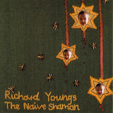 Richard Youngs : The Naive Shaman (CD, Album)
