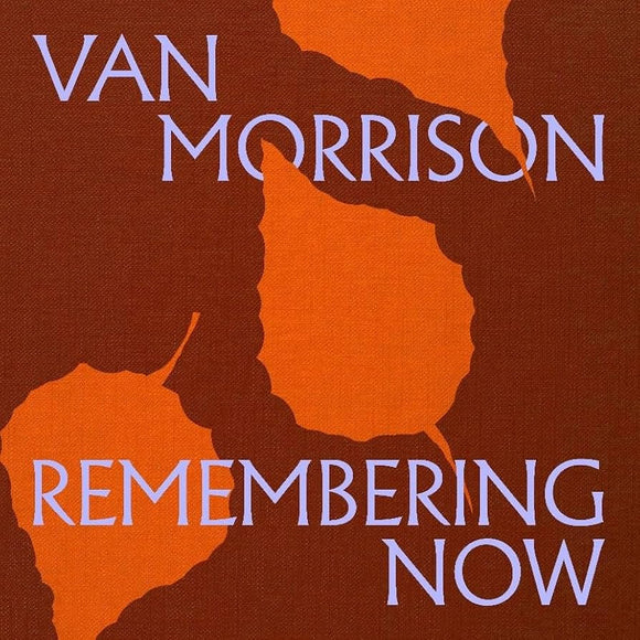 Van Morrison - Remembering Now CD