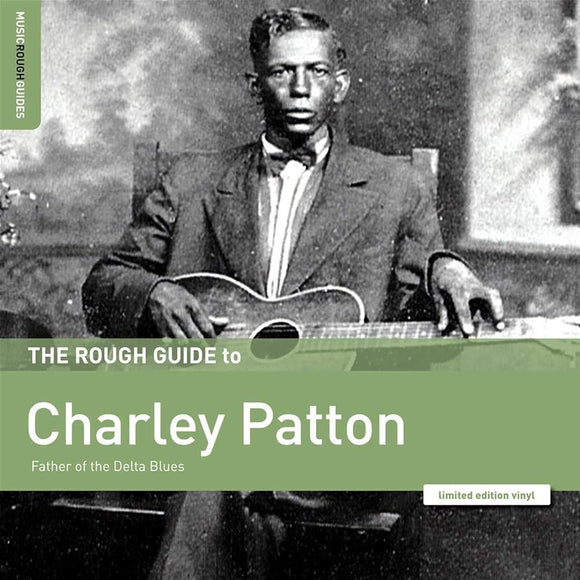 Charley Patton - The Rough Guide To Charley Patton: Father Of The Delta Blues CD