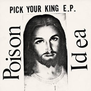Poison Idea - Pick Your King LP