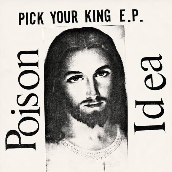 Poison Idea - Pick Your King LP