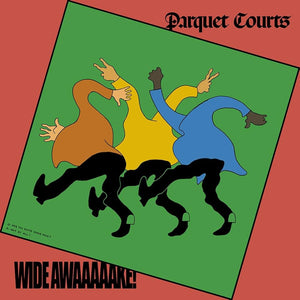 Parquet Courts - Wide Awaaaake! LP