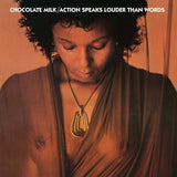Chocolate Milk - Action Speaks Louder Than Words LP