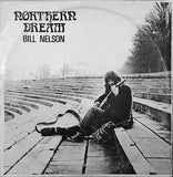 Bill Nelson : Northern Dream (LP, Album, Mono, RE)