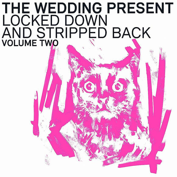 The Wedding Present - Locked Down And Stripped Back Volume Two LP+CD