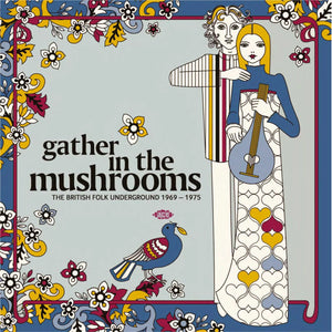 Various Artists - Gather In The Mushrooms CD/2LP