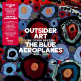 The Blue Aeroplanes - Outsider Art: The Other Best Of The Blue Aeroplanes 1985-2025 CD/LP