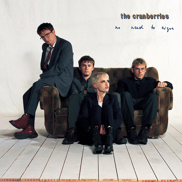 The Cranberries - No Need To Argue (30th Anniversary) CD/2CD/LP