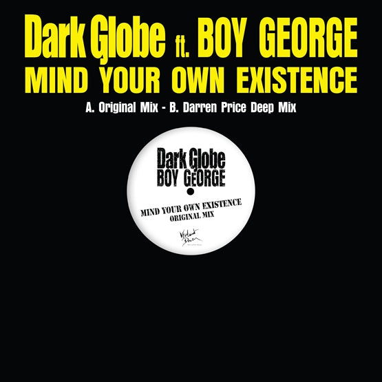 Dark Globe ft. Boy George - Mind Your Own Existence - 12