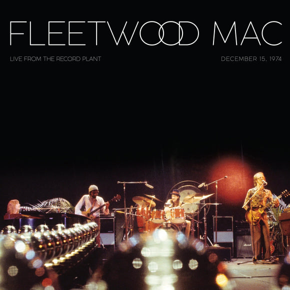 Fleetwood Mac - Live From The Record Plant, Dec 15, 1974 2LP