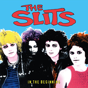 The Slits - In The Beginning (Live Anthology, 1977-81) CD