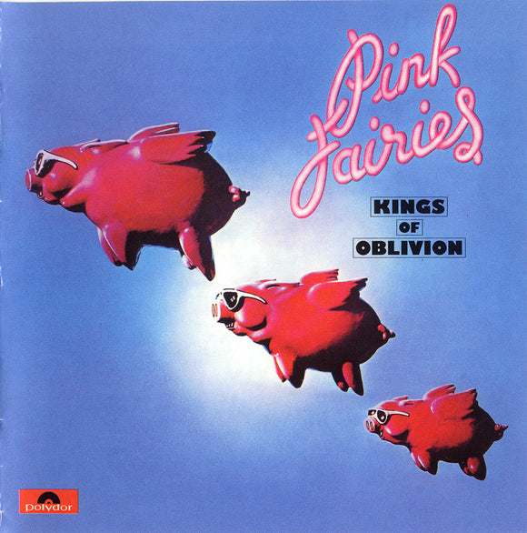 Pink Fairies - Kings Of Oblivion LP