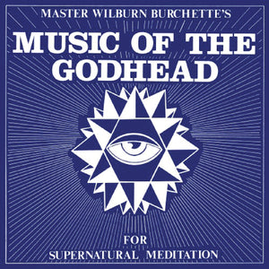 Master Wilburn Burchette - Music Of The Godhead LP