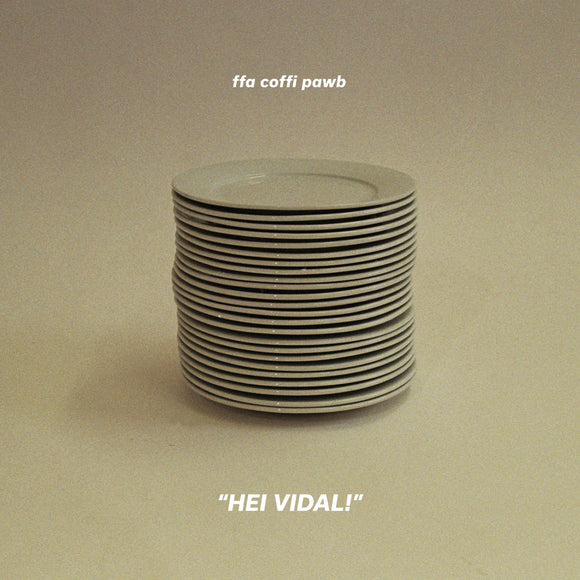 Ffa Coffi Pawb - Hei Vidal! CD/LP/DLX LP