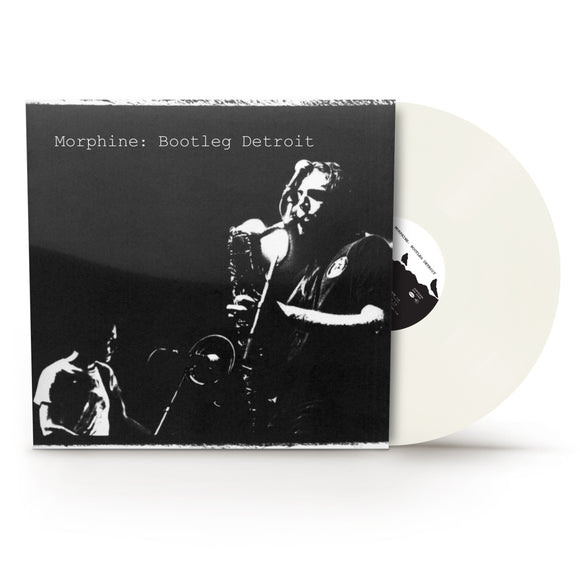 Morphine - Bootleg Detroit - 1LP - Translucent Milky Clear Vinyl  [Record Store Day 2025]