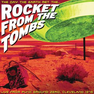 Rocket from the Tombs - The Day the Earth met the Rocket from the Tombs - 2LP - Neon Green Vinyl  [Record Store Day 2025]