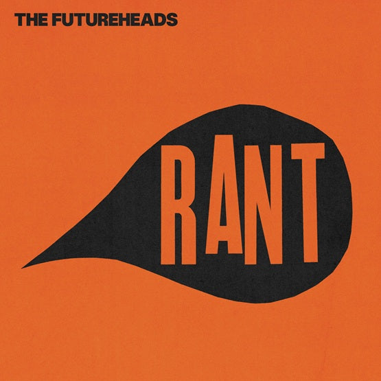 The Futureheads - Rant - 1Lp - Black & Orange Splatter Vinyl + bonus 7