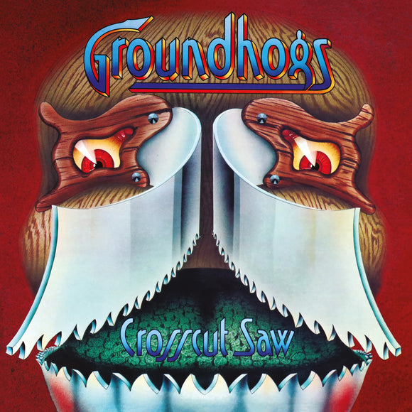 Groundhogs - Crosscut Saw LP