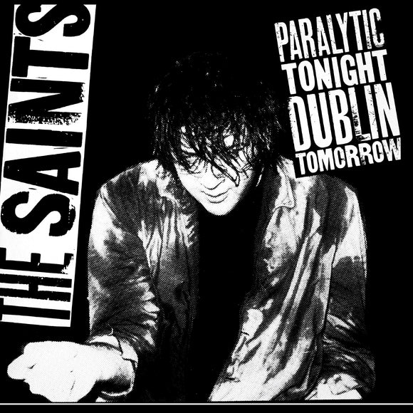 The Saints - Paralytic Tonight, Dublin Tomorrow - 12