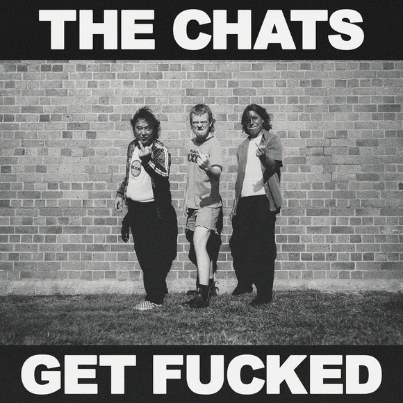 The Chats - Get Fucked LP
