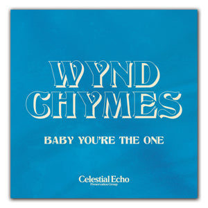 Wynd Chymes - Baby You're The One - 7" Black Vinyl  [Record Store Day 2025]