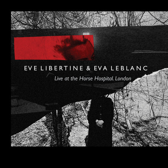 Eve Libertine & Eva Leblanc - Live At The Horse Hospital, London CD