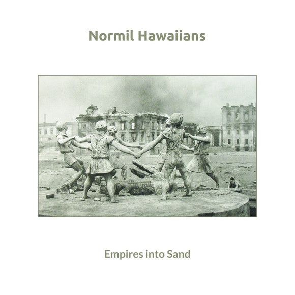 Normil Hawaiians - Empires Into Sand LP