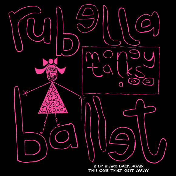 Rubella Ballet - Money Talks 12