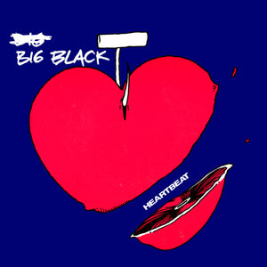 Big Black - Heartbeat 7"