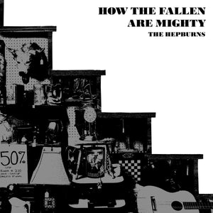 The Hepburns - How The Fallen Are Mighty CD