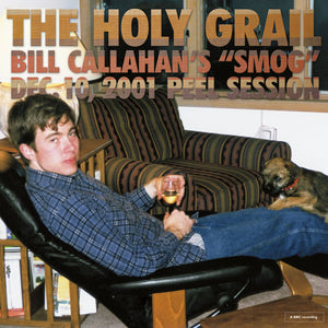 Bill Callahan - The Holy Grail: Bill Callahan’s "Smog" Dec. 10, 2001 Peel Session 12"