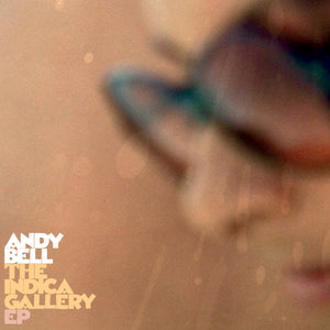 Andy Bell - The Indica Gallery 12"