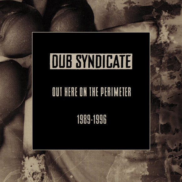 Dub Syndicate - Out Here On The Perimeter 1989-1996 5CD