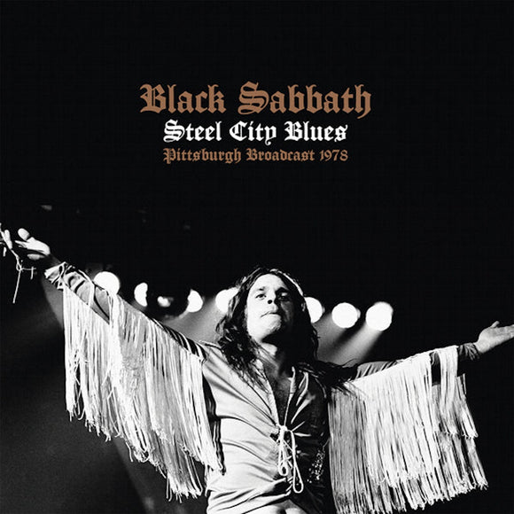 Black Sabbath - Steel City Blues (Pittsburgh Broadcast 1978) 2LP