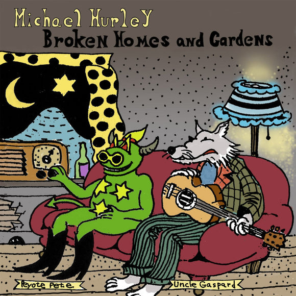 Michael Hurley - Broken Homes And Gardens CD/LP