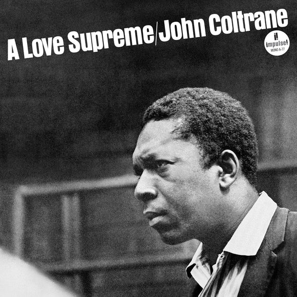 John Coltrane - A Love Supreme (Mono Mix) LP