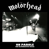 Motorhead - On Parole: The Alternative Mixes LP