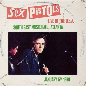 Sex Pistols - Live At The South East Music Hall (Atlanta, U.S.A. 1978) LP