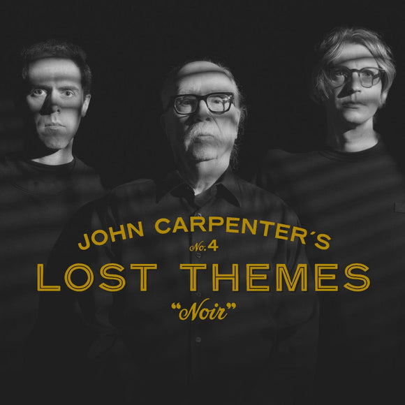 John Carpenter, Cody Carpenter & Daniel Davies - Lost Themes IV: Noir CD/LP+7