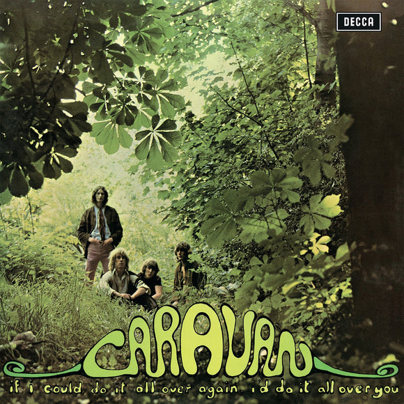 Caravan - If I Could Do It All Over Again, I'd Do It All Over You LP