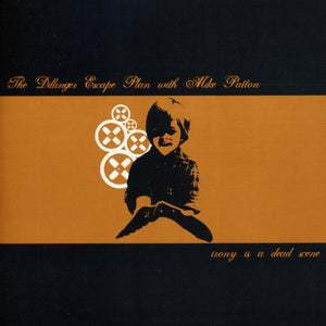 The Dillinger Escape Plan / Mike Patton - Irony Is a Dead Scene (20th Anniversary) EP