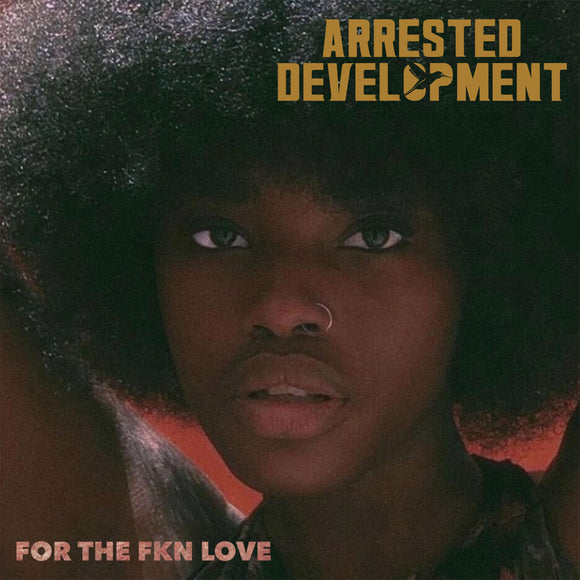 Arrested Development - For The FKN Love 2LP